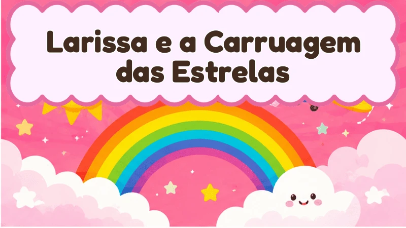 Capa da história infantil Larissa e a Carruagem das Estrelas