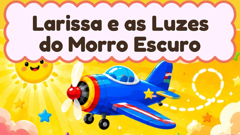Capa da história infantil Larissa e as Luzes do Morro Escuro