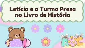 Capa da história infantil Letícia e a Turma Presa no Livro de História