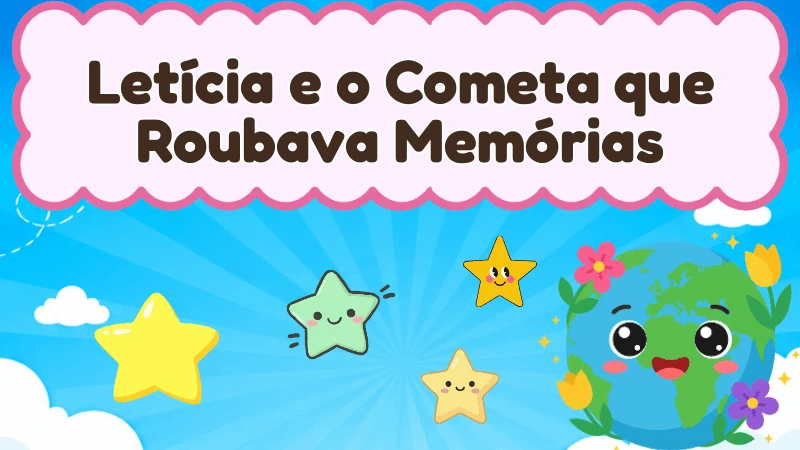Capa da história infantil Letícia e o Cometa que Roubava Memórias