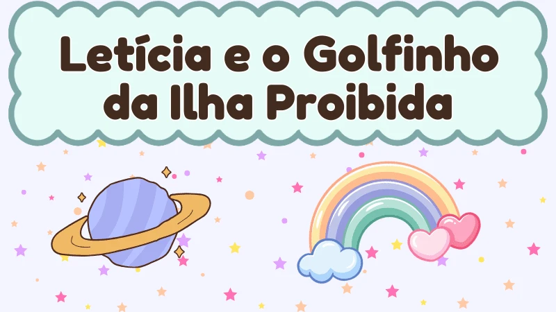Capa da história infantil Letícia e o Golfinho da Ilha Proibida