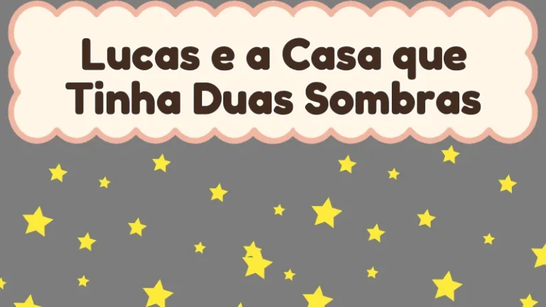 Capa da história infantil Lucas e a Casa que Tinha Duas Sombras