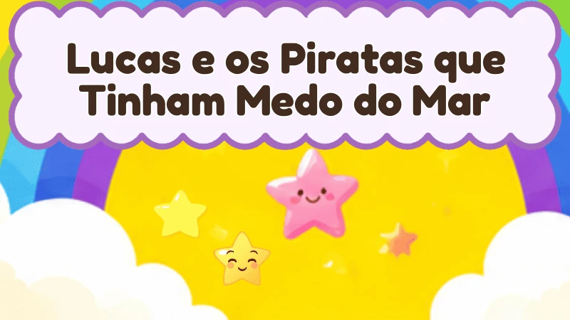 Capa da história infantil Lucas e os Piratas que Tinham Medo do Mar