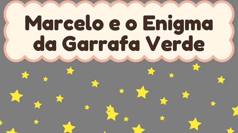 Capa da história infantil Marcelo e o Enigma da Garrafa Verde
