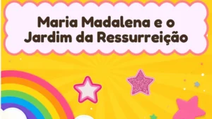 Capa da história infantil Maria Madalena e o Jardim da Ressurreição