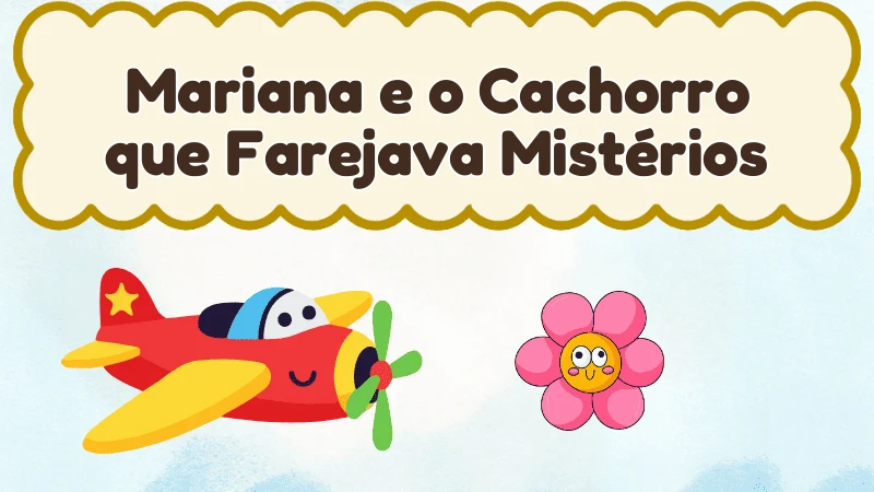 Capa da história infantil Mariana e o Cachorro que Farejava Mistérios