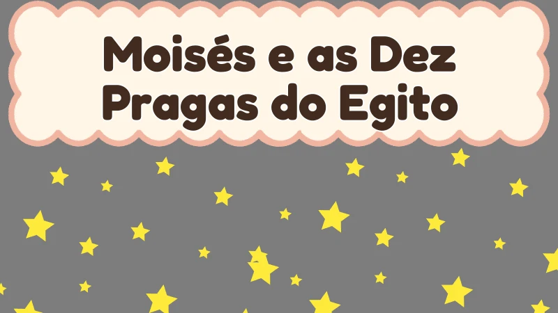 Capa da história infantil Moisés e as Dez Pragas do Egito