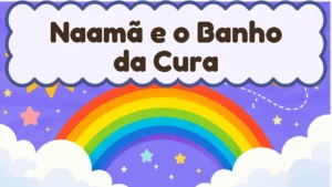 Capa da história infantil Naamã e o Banho da Cura