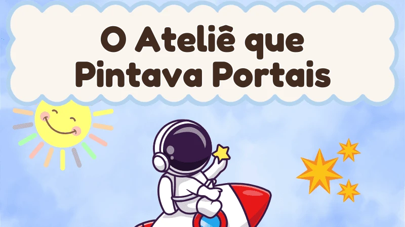 Capa da história infantil O Ateliê que Pintava Portais