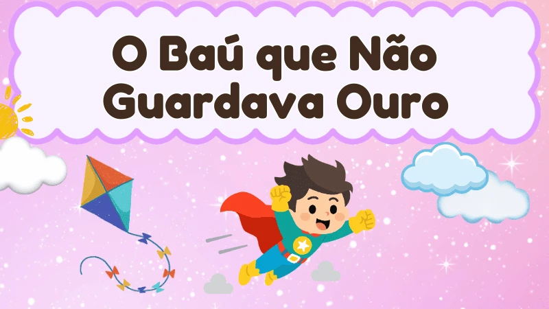 Capa da história infantil O Baú que Não Guardava Ouro