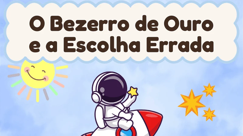 Capa da história infantil O Bezerro de Ouro e a Escolha Errada