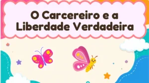 Capa da história infantil O Carcereiro e a Liberdade Verdadeira