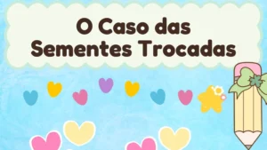 Capa da história infantil O Caso das Sementes Trocadas