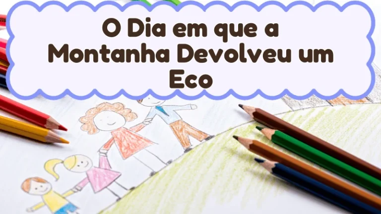 Capa da história infantil O Dia em que a Montanha Devolveu um Eco