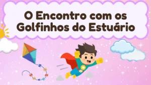 Capa da história infantil O Encontro com os Golfinhos do Estuário