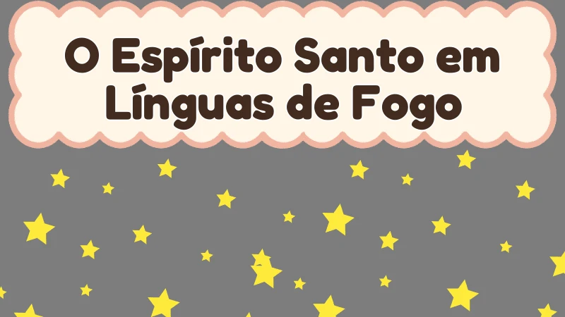 Capa da história infantil O Espírito Santo em Línguas de Fogo