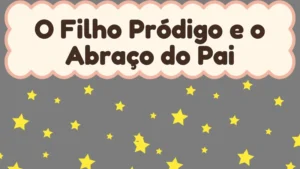 Capa da história infantil O Filho Pródigo e o Abraço do Pai