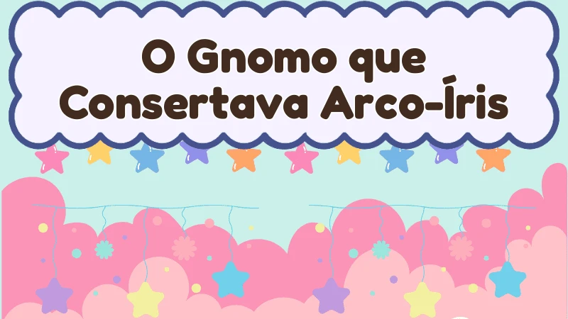 Capa da história infantil O Gnomo que Consertava Arco-Íris