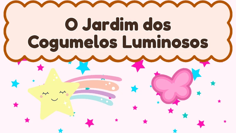 Capa da história infantil O Jardim dos Cogumelos Luminosos