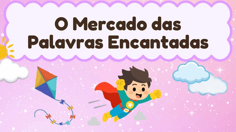 Capa da história infantil O Mercado das Palavras Encantadas