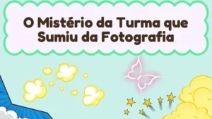 Capa da história infantil O Mistério da Turma que Sumiu da Fotografia