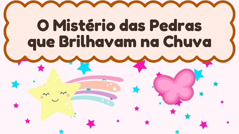 Capa da história infantil O Mistério das Pedras que Brilhavam na Chuva