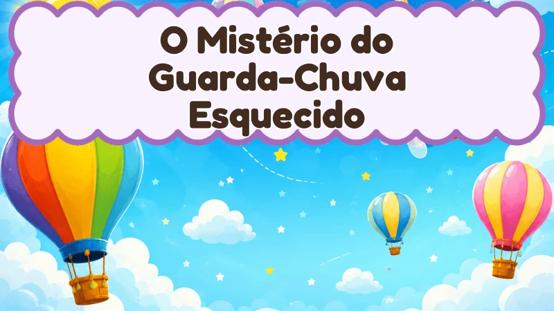 Capa da história infantil O Mistério do Guarda-Chuva Esquecido