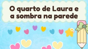 Capa da história infantil O quarto de Laura e a sombra na parede