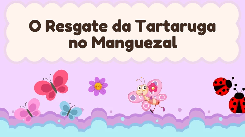 Capa da história infantil O Resgate da Tartaruga no Manguezal