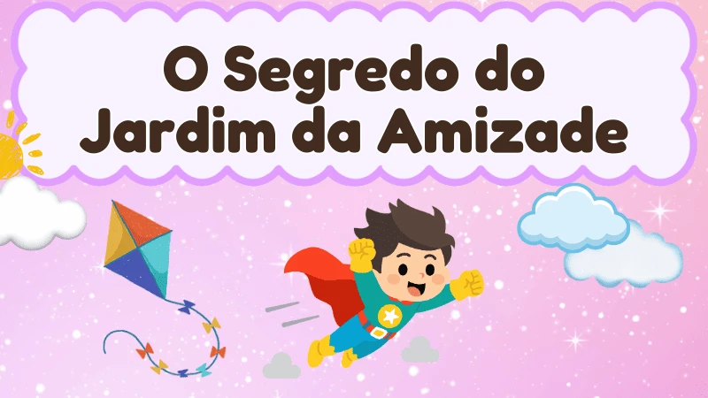 Capa da história infantil O Segredo do Jardim da Amizade