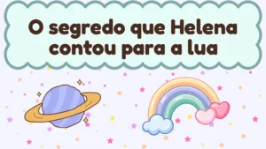 Capa da história infantil O segredo que Helena contou para a lua