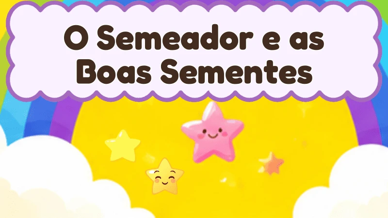 Capa da história infantil O Semeador e as Boas Sementes