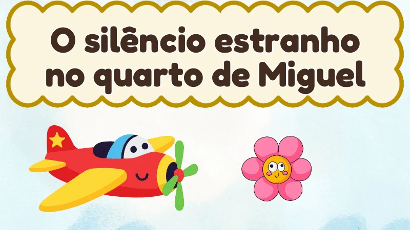 Capa da história infantil O silêncio estranho no quarto de Miguel