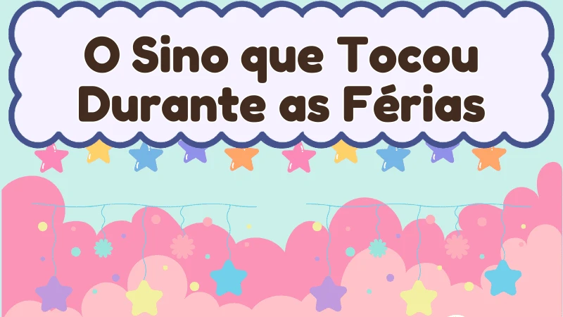 Capa da história infantil O Sino que Tocou Durante as Férias