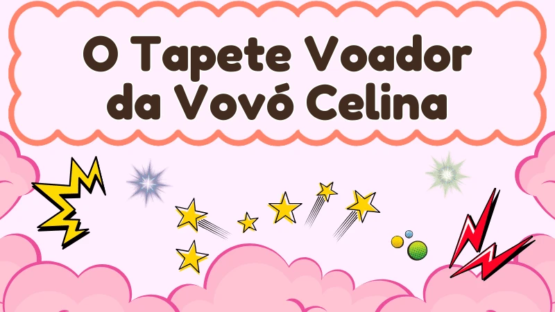 Capa da história infantil O Tapete Voador da Vovó Celina