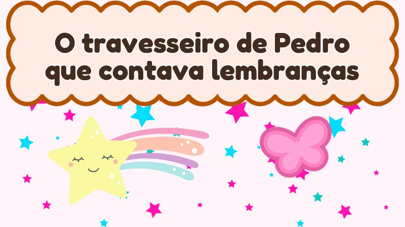 Capa da história infantil O travesseiro de Pedro que contava lembranças