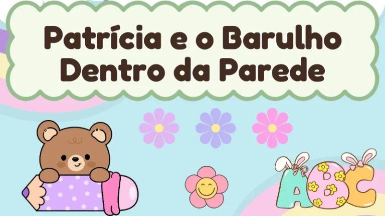 Capa da história infantil Patrícia e o Barulho Dentro da Parede