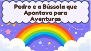 Capa da história infantil Pedro e a Bússola que Apontava para Aventuras