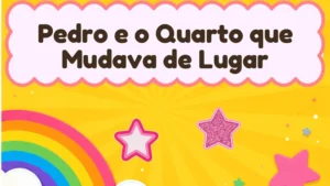 Capa da história infantil Pedro e o Quarto que Mudava de Lugar