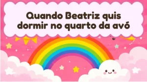 Capa da história infantil Quando Beatriz quis dormir no quarto da avó