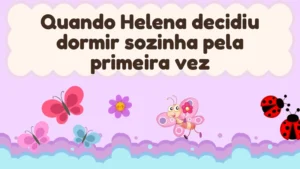 Capa da história infantil Quando Helena decidiu dormir sozinha pela primeira vez