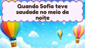 Capa da história infantil Quando Sofia teve saudade no meio da noite