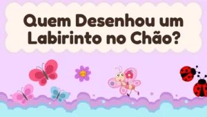 Capa da história infantil Quem Desenhou um Labirinto no Chão?