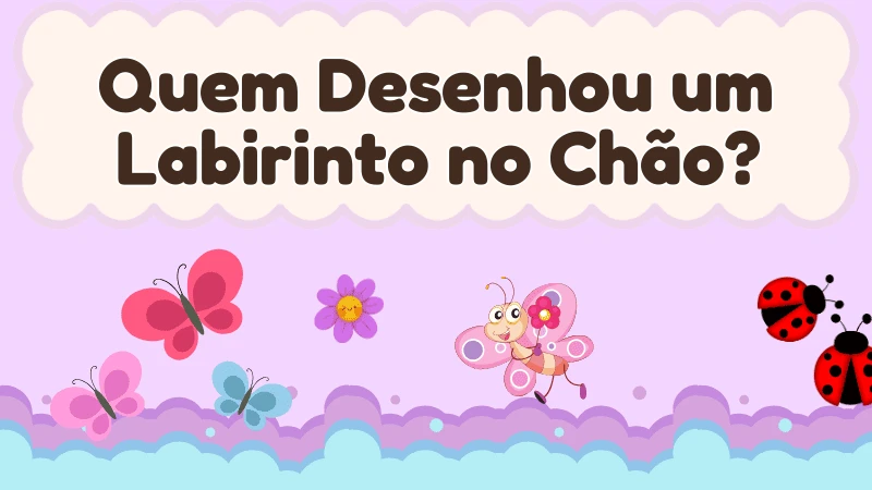 Capa da história infantil Quem Desenhou um Labirinto no Chão?