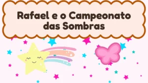 Capa da história infantil Rafael e o Campeonato das Sombras
