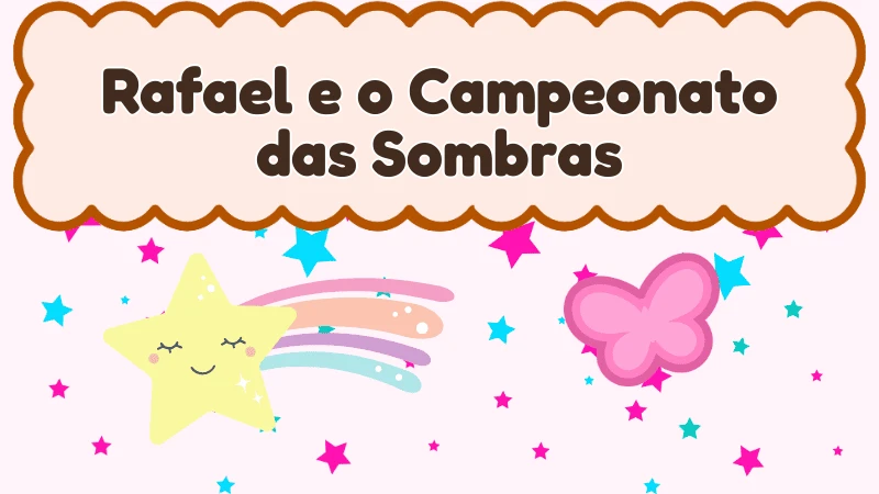 Capa da história infantil Rafael e o Campeonato das Sombras