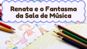 Capa da história infantil Renata e o Fantasma da Sala de Música