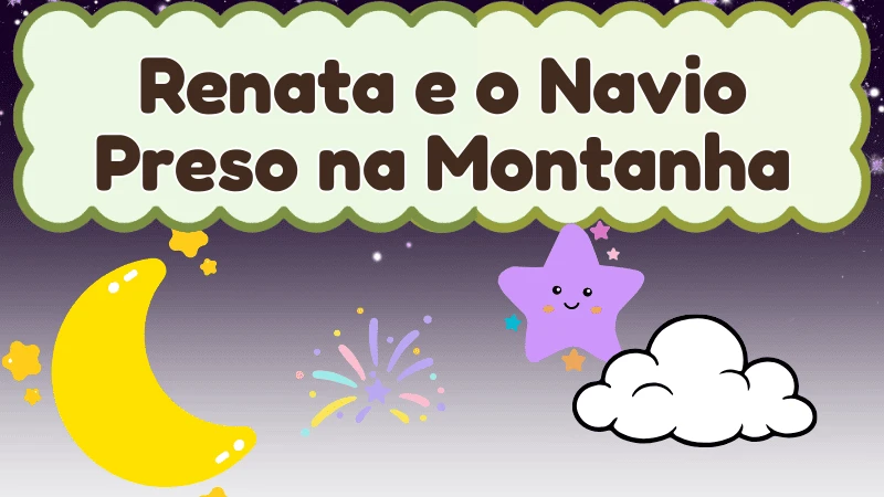Capa da história infantil Renata e o Navio Preso na Montanha