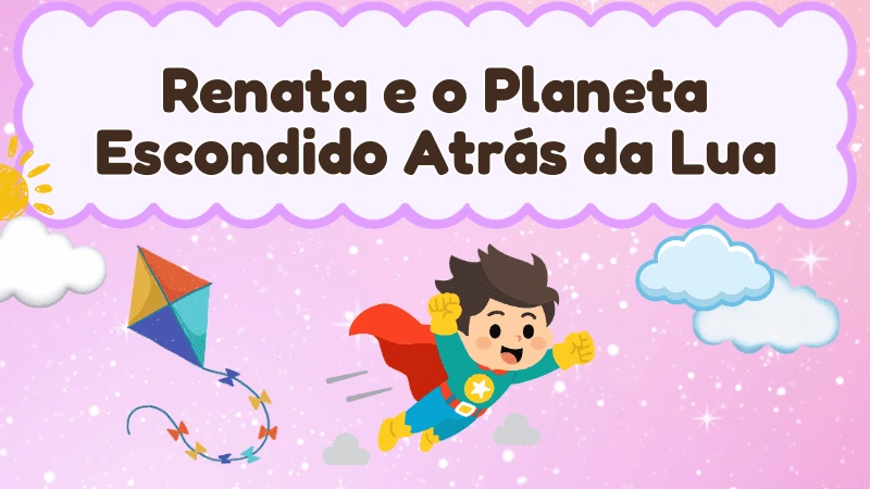 Capa da história infantil Renata e o Planeta Escondido Atrás da Lua