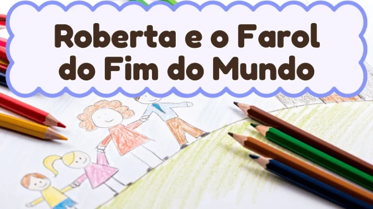 Capa da história infantil Roberta e o Farol do Fim do Mundo